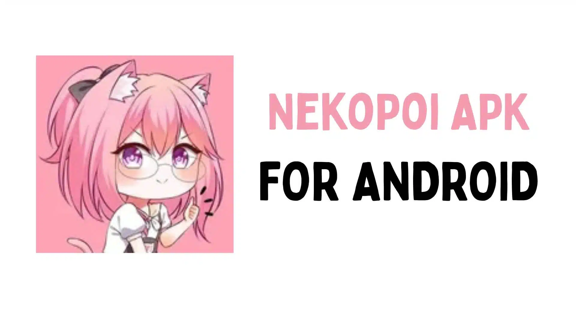 Nekopoi APK Download