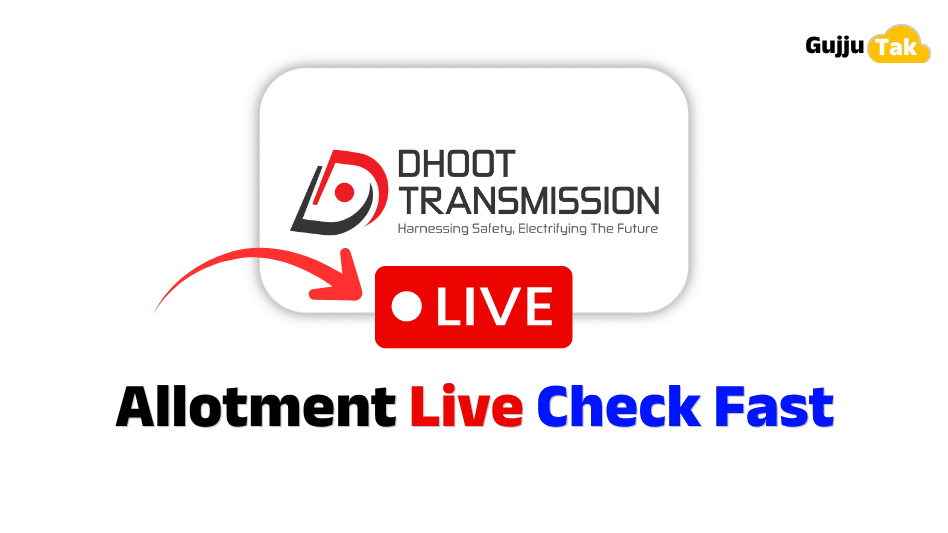 Dhoot Transmission Allotment Live Check Fast